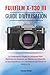 FUJIFILM X-T30 III Guide d’utilisation: Le Compagnon Simple Du Débutant Pour Maîtriser Les Boutons, Les Menus, Les Objectifs, Le Suivi Autofocus, Les ... De Film Et La Vidéo 6,2k (French Edition)