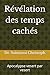 Révélation des temps cachés: Apocalypse vesert par vesert (Spanish Edition)