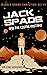 Jack Spade and the Cosmic Mistake by Valerie   Howard