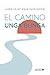 El camino Unga Bunga (UNIVERSO DE LETRAS) (Spanish Edition)