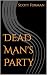 Dead Man's Party by Scott Forman