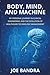 BODY, MIND, AND MACHINE by Joe Bandra