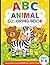 ABC Animal Coloring Book for Kids Ages 3–6: Learn Letters A to Z with Bold & Easy Animals | Big Simple Designs for Toddlers (Little Hands Coloring ... Easy Animal Coloring Books for Kids Ages 3–6)