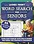 Large Print Word Search for Seniors: Extra Easy Puzzles with Only 6 Words Per Puzzle for Relaxation, Comfort, and Gentle Focus | 8.5x11 inches, 110 ... Times (Golden Years Word Search Collection)