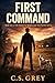 First Command: Book One of the Raised by Wolves (and One Terrier) Series