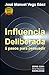 Influencia Deliberada: 5 pasos para persuadir (Spanish Edition)