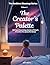 The Creator’s Palette: 100 Bedtime Stories of Wonder, Faith, and Peace (The Bedtime Blessings Series Book 1)