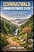 SCHWARZWALD WANDERFÜHRER 2026: VERSTECKTE SCHWARZWALDWANDERWEGE, MALERISCHE GRATWANDERUNGEN, WASSERFALLROUTEN UND SCHRITT-FÜR-SCHRITT-WANDERANWEISUNGEN (BEYOND THE SUMMIT) (German Edition)