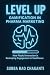 Level Up: Gamification in P...