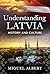 Understanding Latvia: History and Culture