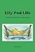 Lily Pad Life: A Coloring Book for Frog People