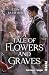 A Tale of Flowers and Graves by Lisa Jasmina