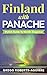 Finland with Panache : Stylish Guide to Nordic Elegance (Deluxe Panache Travel Guides with Pictures)