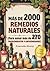 2000 Remedios Naturales para sanar enfermedades: recetas de la abuela fáciles para recuperar tu salud (LOS REMEDIOS OLVIDADOS) (Spanish Edition)