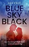 Blue Sky Black: A...