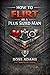 The Ironframe Series: How to Flirt As a Plus Sized Man