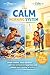 The Calm Morning System (The Calm Systems for Busy Families)