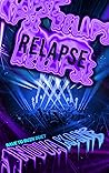 Book cover for Relapse (Rave To Ruin Book 2)