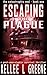 Escaping the Plague - A Post-Apocalyptic Survival Thriller by Kellee L. Greene