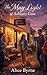 The May Light on Ashbury Lane: A feel-good, cosy romance about love, second chances, small-town life, and finding home where you least expect it. (Romance Novels by Alice Byrne Book 3)