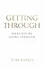 Getting Through What Your Going Through