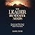 The Leader Humanity Needs: How to Lead with Heart and Become a Force for Good in the World