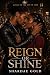Reign or Shine (Kings of th...
