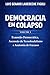 DEMOCRACIA EM COLAPSO - Volume I: A Exaustão Democrática, a Ascensão Do Tecnofeudalismo e a Anatomia do Fracasso. (Portuguese Edition)