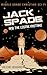 Jack Spade and the Cosmic Mistake: Middle Grade Christian Sci-Fi
