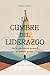 La Cumbre del Liderazgo: De la consciencia personal al impacto global (Spanish Edition)