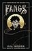 Fangs: A Novel (The Bone Series Book 2)