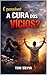 É Possível A Cura Dos Vícios ? (Jornada da Autocura - Consciência, Espiritualidade e Transformação Interior - por TOM SÍLVVA) (Portuguese Edition)