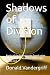 Shadows of Division: Book 4...