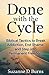 Done With This Cycle: Biblical Tactics to Break Addiction, End Shame, and Step into Permanent Freedom (Rescue Rebuild Restore)