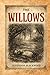 The Willows (Illustrated Edition): A Classic Supernatural Horror Tale by Algernon Blackwood
