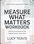 Fast-Track Knowledge From Measure What Matters: Gentle Introduction To The Original Book's Deep Ideas