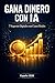 Gana Dinero con IA: 7 Negocios Digitales con Casos Reales y Plan de Acción para España 2026 (Spanish Edition)