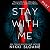 Stay with Me (Dangerous Obsession #1)
