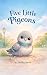 Five Little Pigeons
