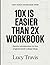 Fast-Track Knowledge From 10× Is Easier Than 2×: Gentle Introduction To The Original Book's Deep Ideas