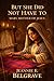 BUT SHE DID NOT HAVE TO: MARY MOTHER OF JESUS