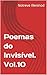 Poemas do Invisível. Vol.10 (Portuguese Edition)
