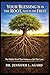 YOUR BLESSING IS IN THE ROOT, NOT IN THE FRUIT: The Hidden Work That Produces a Life That Lasts