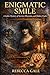 ENIGMATIC SMILE: A Gothic Mystery of Secrets, Obsession, and Hidden Truths