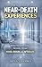 The Science of Near-Death Experiences: What Neuroscience Reveals About the Mind, Brain, and Afterlife (Beyond Death: The Near-Death Experience Series)