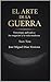 El arte de la guerra: Estrategia de Sun Tzu aplicada a los negocios y la vida moderna (Mente Estratégica) (Spanish Edition)