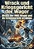 Wrack und Kriegsgericht der Wager: Wrack der HMS Wager und ihr Kriegsgericht erzählen (German Edition)