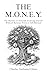 The M.O.N.E.Y. - The Mastery Of Naturally Evolving Yourself: Without Burnout, Force, or Self-Betrayal