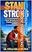 My Boy, Stand Strong !!!: A Real Talk Guide for Boys 13–15 on Pressure, Emotions, Confidence, and Belonging (Real Talk Teen Guides)
