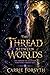 The Thread Between Worlds